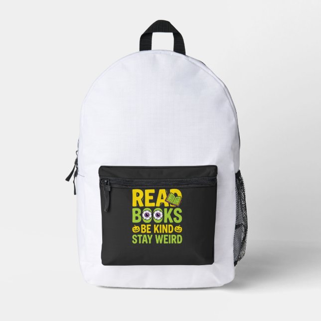 Halloween Read Books Be Kind Stay Weird Design Printed Backpack (Front)