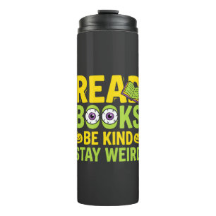 Halloween Read Books Be Kind Stay Weird Design Thermal Tumbler