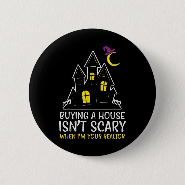 Halloween Realtor Buying House Isnt Scary Costume  6 Cm Round Badge (Front)
