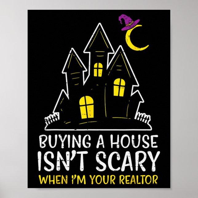 Halloween Realtor Buying House Isnt Scary Costume  Poster (Front)