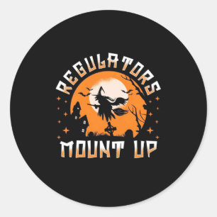 Halloween Regulators Mount Up Classic Round Sticker