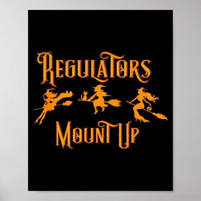 Halloween Regulators Mount Up Witches  Poster (Front)