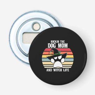 Halloween Rockin the Dog Mum and Witch Life Xmas Bottle Opener