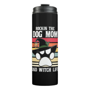 Halloween Rockin the Dog Mum and Witch Life Xmas Thermal Tumbler