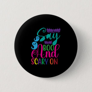 Halloween Say Boo And Scary On Birthday 6 Cm Round Badge