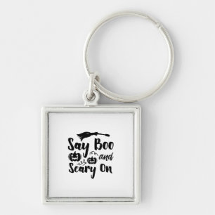Halloween Say Boo And Scary On Birthday Key Ring