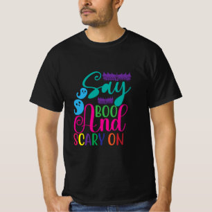 Halloween Say Boo And Scary On Birthday T-Shirt