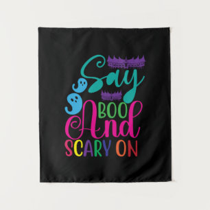 Halloween Say Boo And Scary On Birthday Tapestry