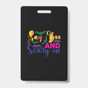 Halloween Say Boos And Scary On Birthday ID Badge