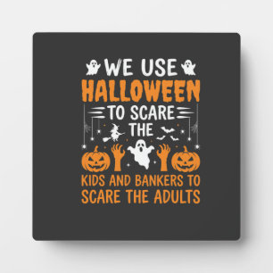Halloween Scare Kids Bankers Adults Design Plaque