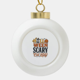Halloween Scary Cat Lady Vintage Cat Shirt Design_ Ceramic Ball Christmas Ornament