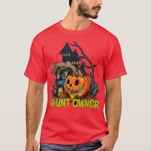 Halloween Scary Haunted Theme House Haunt Owner Co T-Shirt