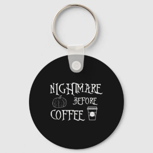 Halloween Scary Night Before Coffee Shirt Womens F Key Ring