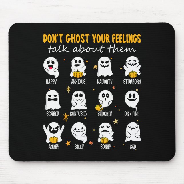 Halloween School Counselor Don't Ghost Your Feelin Mouse Pad (Front)