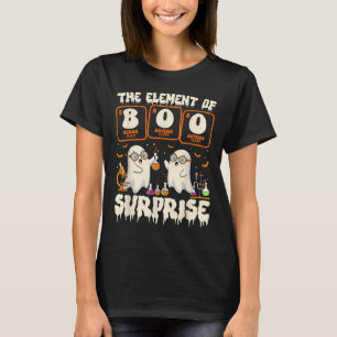 Halloween Science Ghost Teacher The Element Of Sur T-Shirt