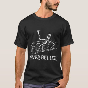 Halloween Shirt For Women Never Better Skeleton Fu
