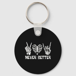 Halloween Shirt For Women Never Better Skeleton Fu Key Ring