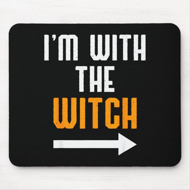 Halloween Shirts For Men I'm With The Witch Funny  Mouse Pad (Front)