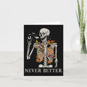 Halloween Shirts For Women Never Better Skeleton F Card