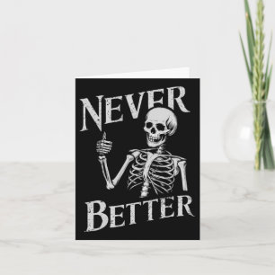 Halloween Shirts For Women Never Better Skeleton F Card