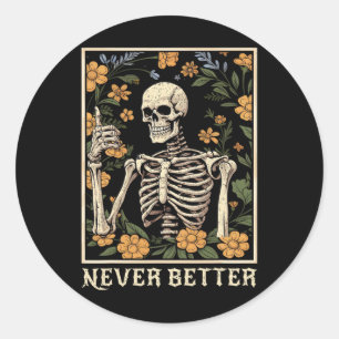 Halloween Shirts For Women Never Better Skeleton F Classic Round Sticker