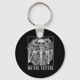 Halloween Shirts For Women Never Better Skeleton F Key Ring