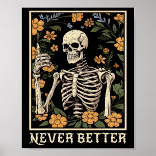 Halloween Shirts For Women Never Better Skeleton F Poster