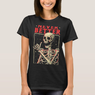 Halloween Shirts Men Women Better Skeleton Funny
