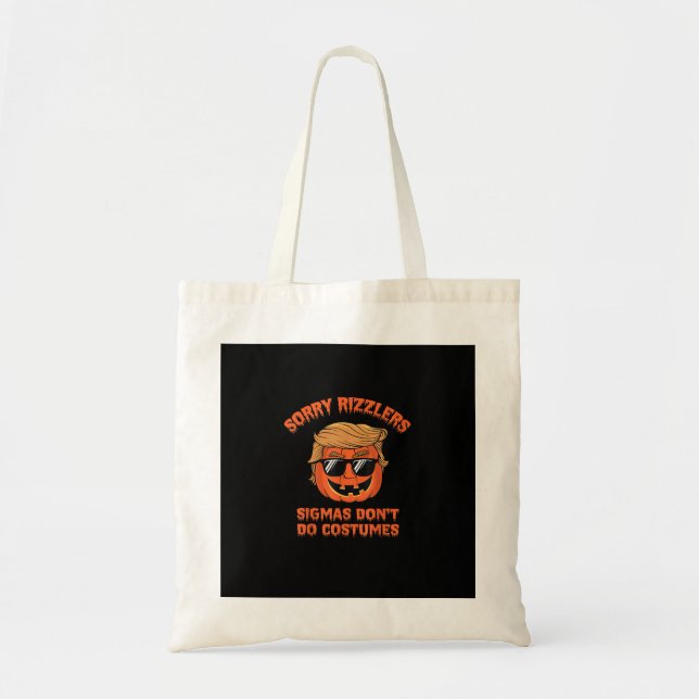Halloween - Sigmas Don’t Do Costumes - Funny Trump Tote Bag (Front)