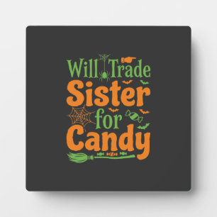 Halloween Sister Candy Trade Design_1 Plaque