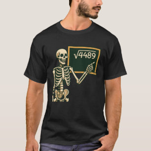 Halloween Skeleton 67 Meme Square Root 4489 Math T T-Shirt