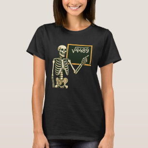 Halloween Skeleton 67 Meme Square Root 4489 Math T T-Shirt