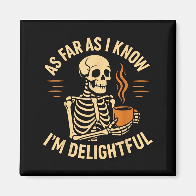 Halloween Skeleton Coffee As Far As Know Magnet (Front)