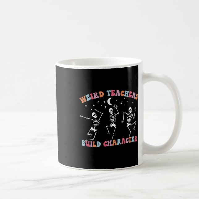 Halloween Skeleton Dancing Weird Teachers Build Ch Coffee Mug (Right)