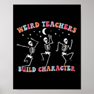 Halloween Skeleton Dancing Weird Teachers Build Ch Poster