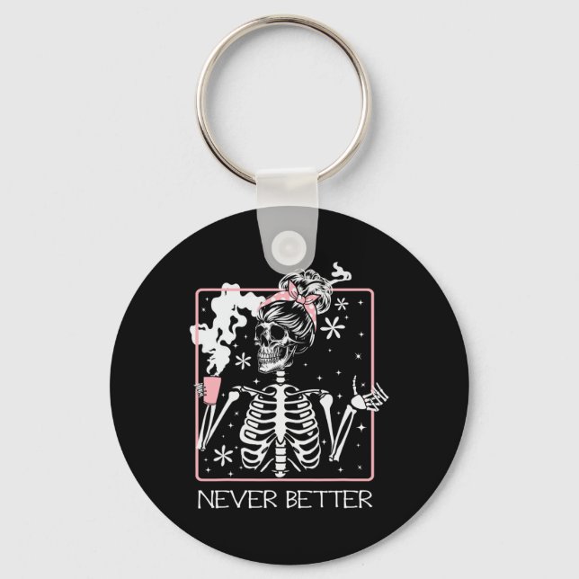 Halloween Skeleton Drinking Coffee Quote Never Bet Key Ring (Front)