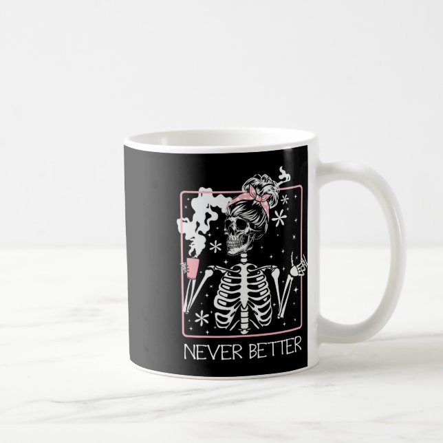 Halloween Skeleton Drinking Coffee Quote Never Bet Mug (Right)