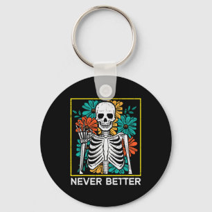 Halloween Skeleton Flowers Never Better Costume Wo Key Ring