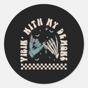 Halloween Skeleton Hand Funny Vibing With My Demon Classic Round Sticker