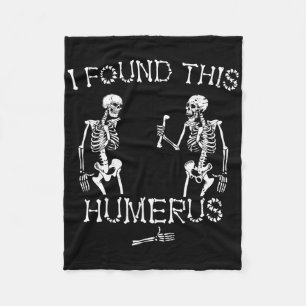 Halloween Skeleton I Found This Humerus Funny Hall Fleece Blanket