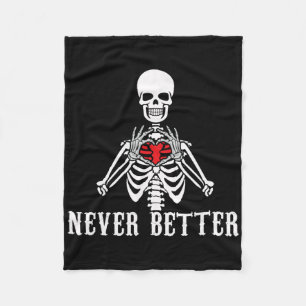 Halloween Skeleton Never Better Hands Heart Funny  Fleece Blanket