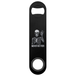 Halloween Skeleton - Never Better I