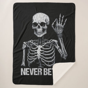Halloween Skeleton - Never Better I Sherpa Blanket