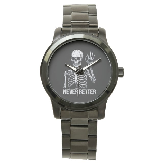 Halloween Skeleton - Never Better I Watch (Front)