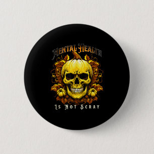 Halloween Skeleton Pumpkin Mental Health Suicide P 6 Cm Round Badge