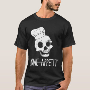 Halloween Skeleton Pun Bone Bon Appetite Chef Skul T-Shirt
