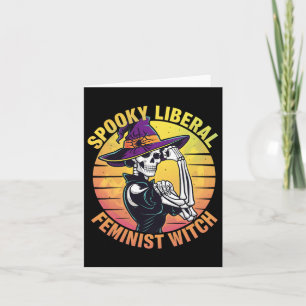 Halloween Skeleton Spooky Liberal Feminist Witch F Card