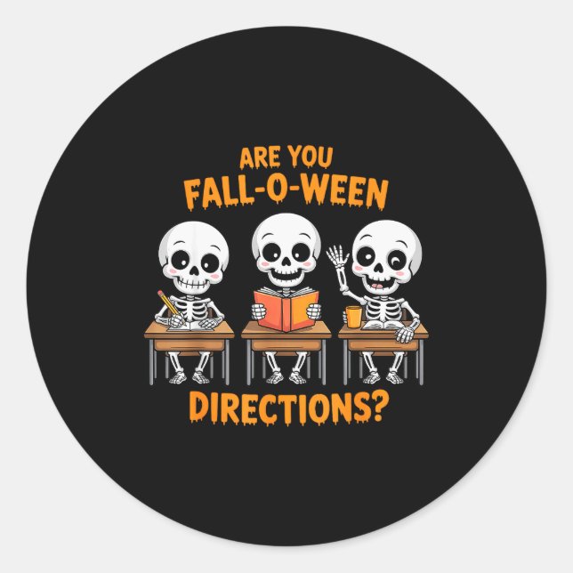 Halloween Skeleton Teacher Are You Fall O Ween Dir Classic Round Sticker (Front)