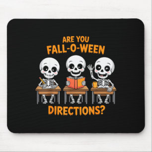 Halloween Skeleton Teacher Are You Fall O Ween Dir Mouse Pad