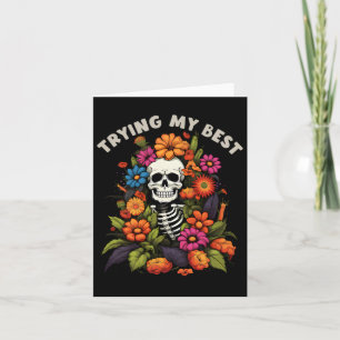 Halloween Skeleton Vintage Flowers Trying My Best Card